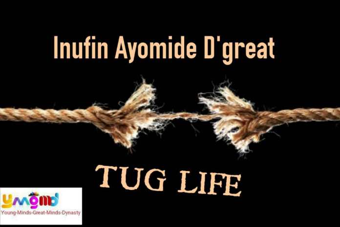 Inufin Ayomide – TUG LIFE