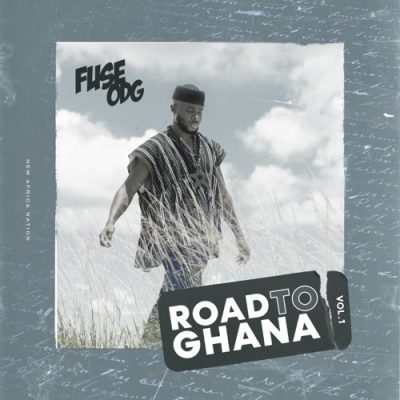 Fuse ODG – Road To GhanaFuse ODG – Road To Ghana