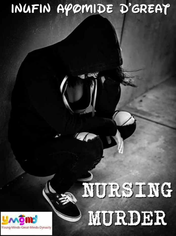 Nursing Murder – Inufin Ayomide