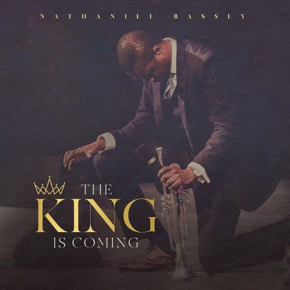 Nathaniel Bassey – The King Is Coming Album