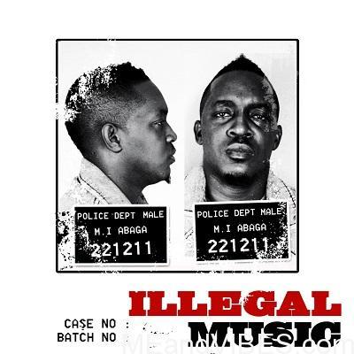 M.I Abaga – Illegal Music 1
