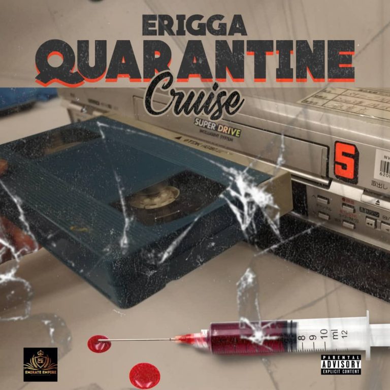 Erigga – Quarantine Cruise