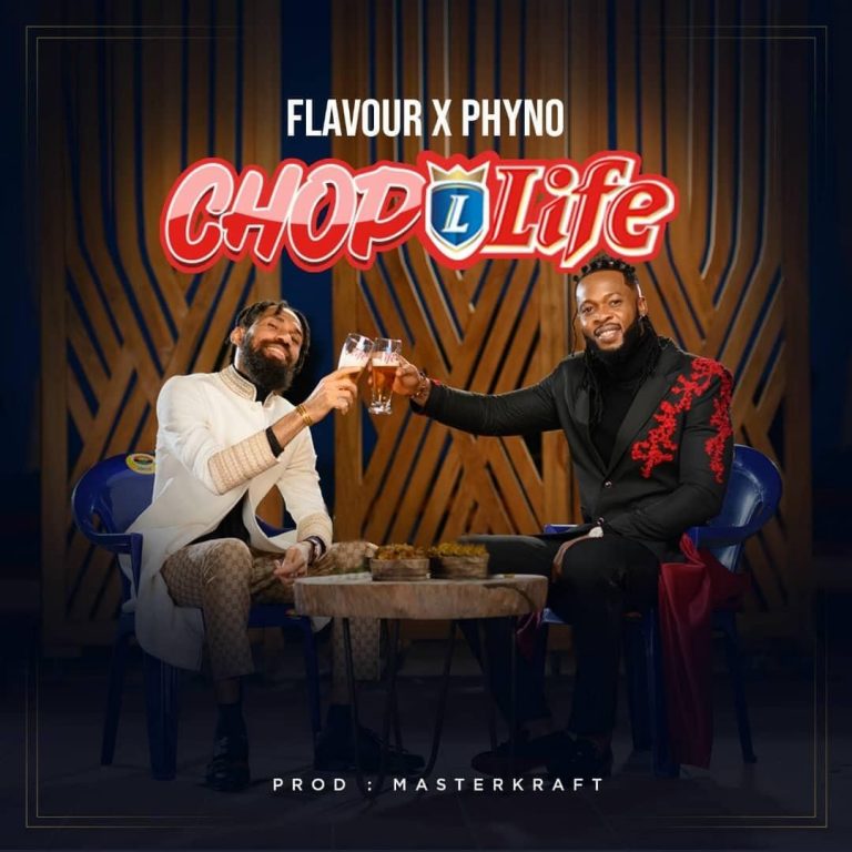 Phyno & Flavour – Chop Life