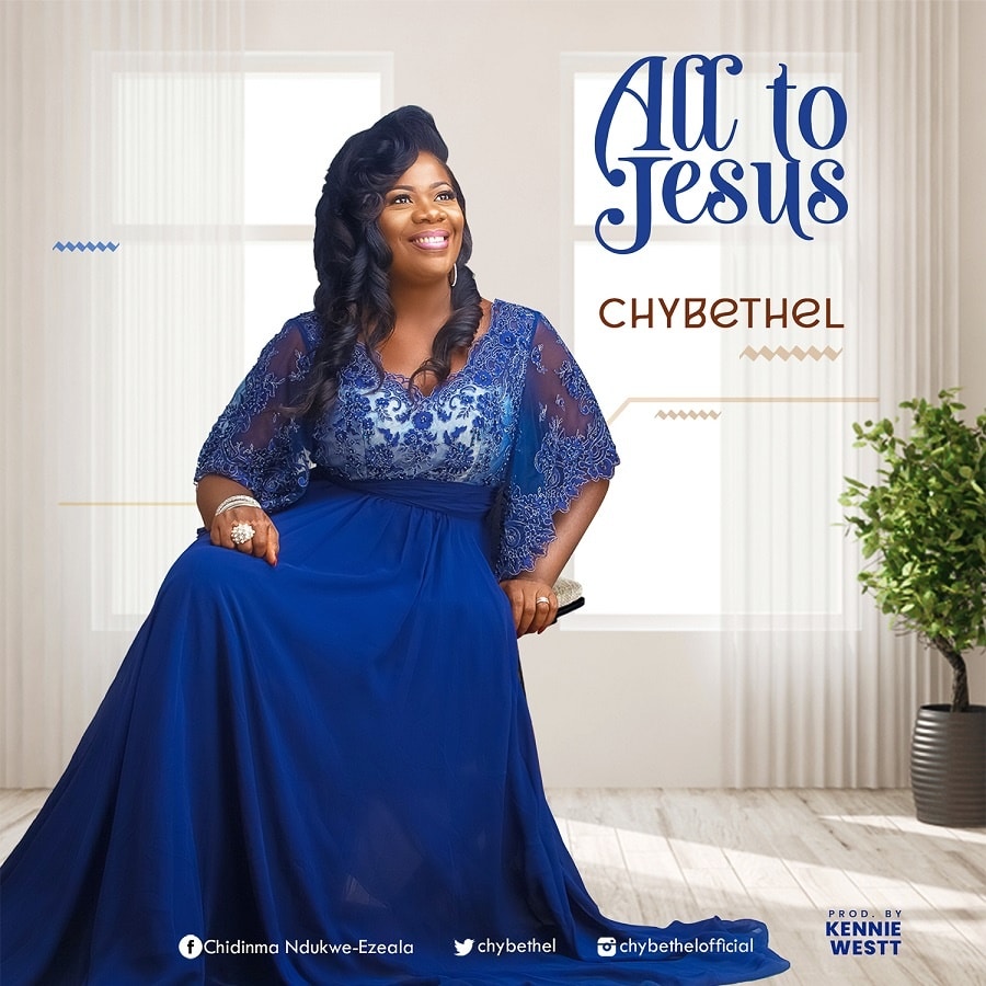 Chybethel - All To Jesus
