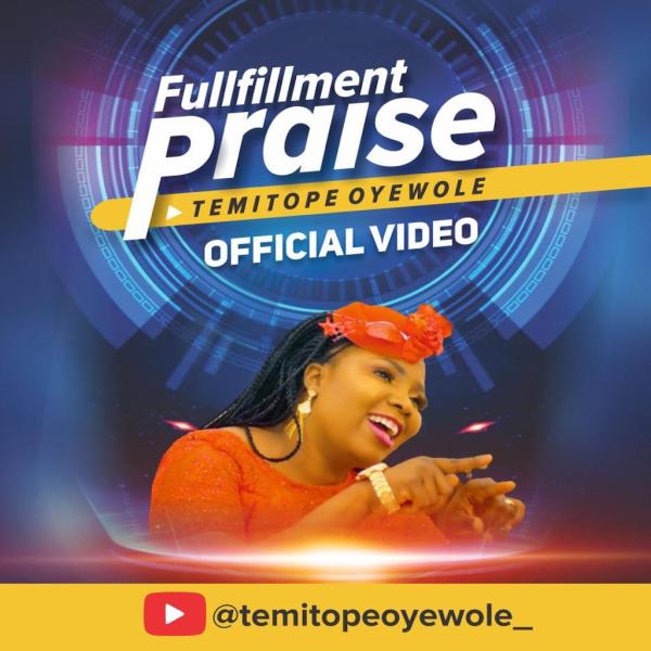 Temitope Oyewole - Fulfilment Praise