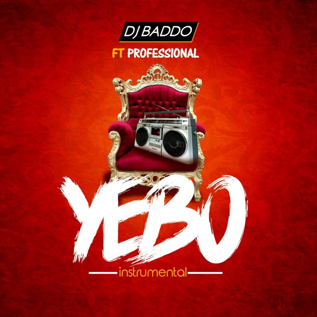 DJ Baddo ft. Professional – Yebo [Instrumental Download]