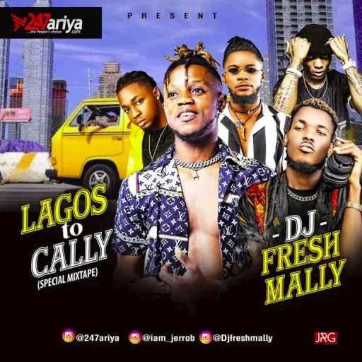 DJ Fresh Mally – Lagos To Cally