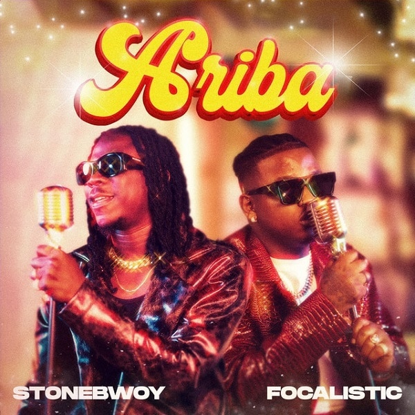 Stonebwoy – Ariba ft Focalistic