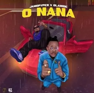 Jamopyper – O Nana ft Olamide Naijahotstars
