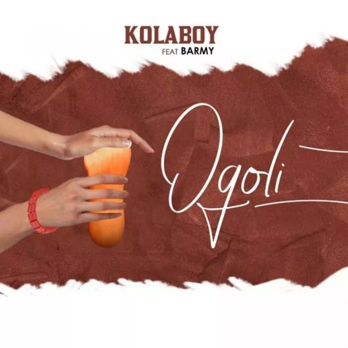 Kolaboy – Ogoli ft Barmy.jpg