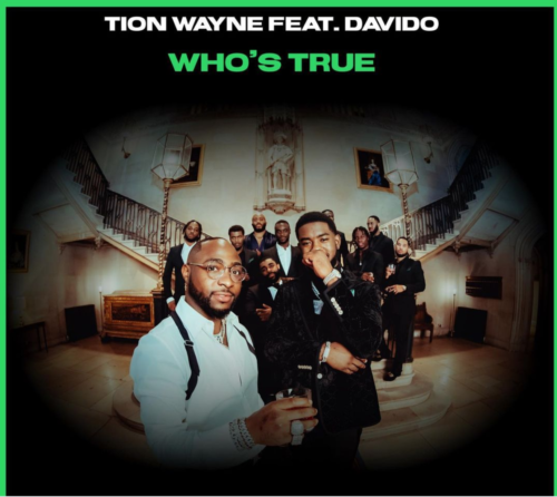 Tion Wayne f. Davido – “Who’s True LYRICS”