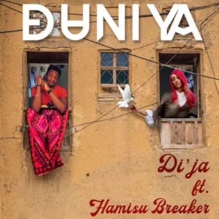 Di’ja – Duniya ft Hamisu Breaker