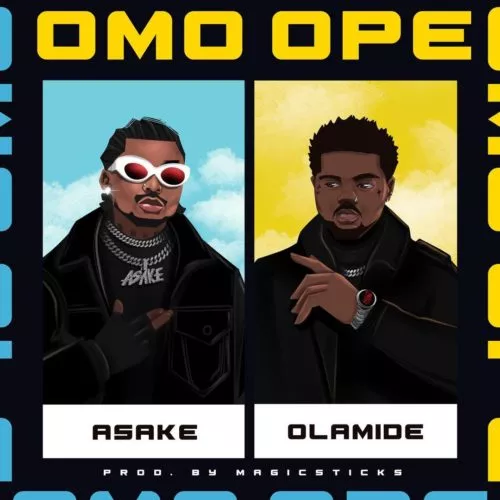 Download Music:- Asake ft Olamide – Omo Ope