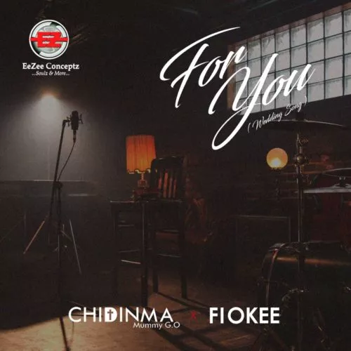 Chidinma ft Fiokee – For You