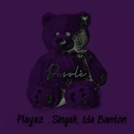 Playaz ft Singah & 1da Banton – Desólé