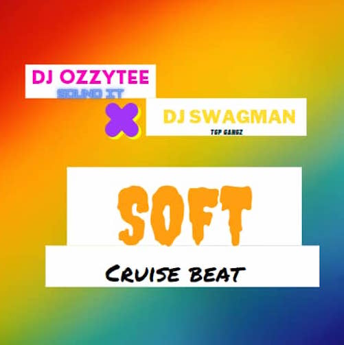 DJ Ozzytee ft. DJ Swagman — Soft Cruise Beat