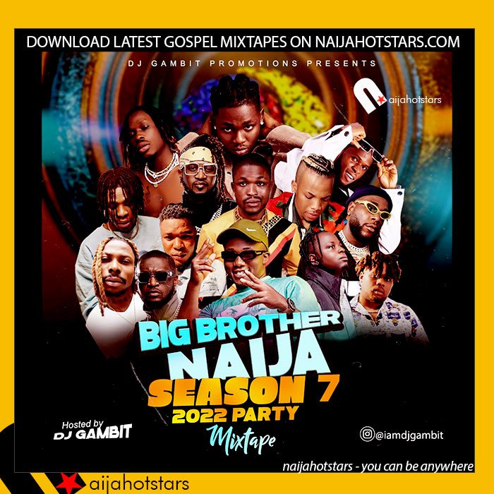 DJ Gambit - Big Brother Naija Season 7 2022 Party Mixtape