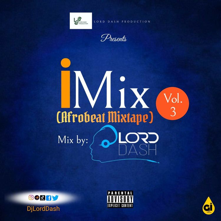 Dj Lord Dash iMix Vol.3 Afrobeat Mixtape