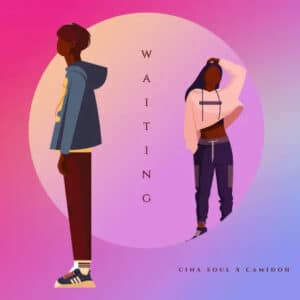 Waiting by Cina Soul Ft Camidoh