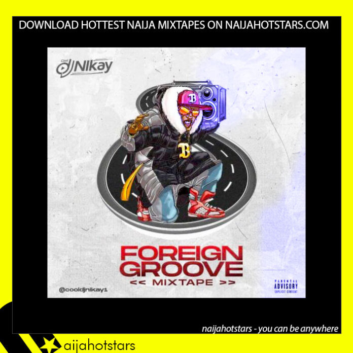 Cool DJ Nikay – Foreign Groove Mix