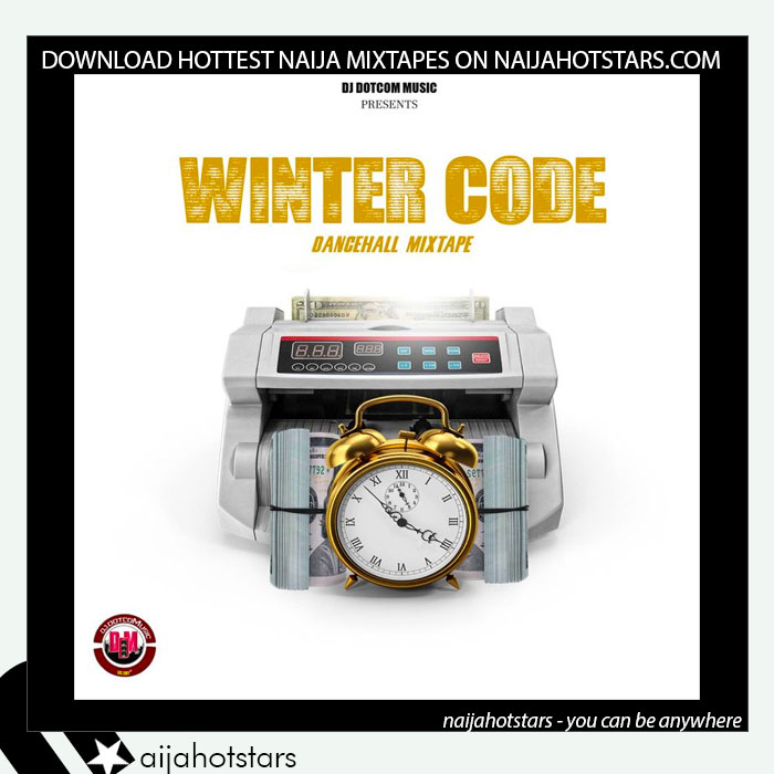 Dj Dotcom - Winter Code (Dancehall Mixtape)