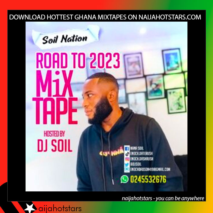 DJ Soil - Road To 2023 Mixtape