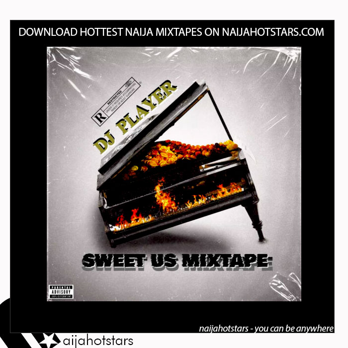 Dj Player – Sweet Us Mixtape