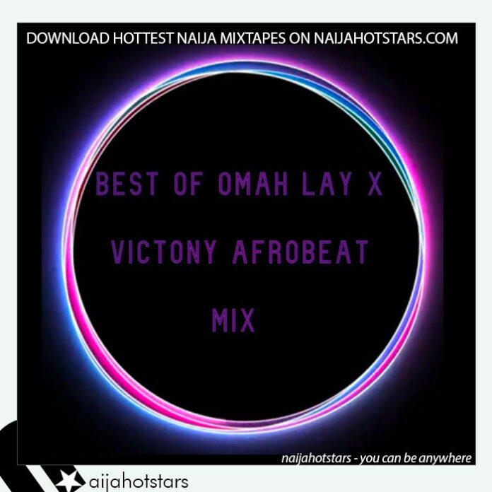 Kul Dj Xbox - Best Of Omah Lay and Victony Afrobeat Mix