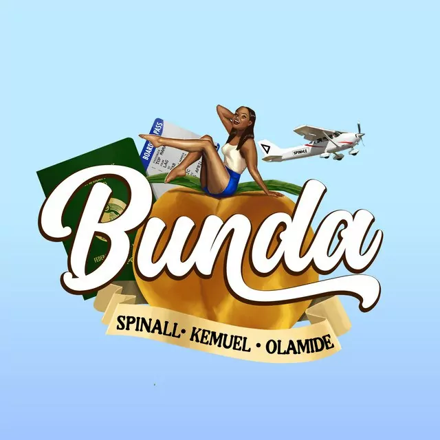 DJ Spinall - Bunda ft Olamide & Kemuel