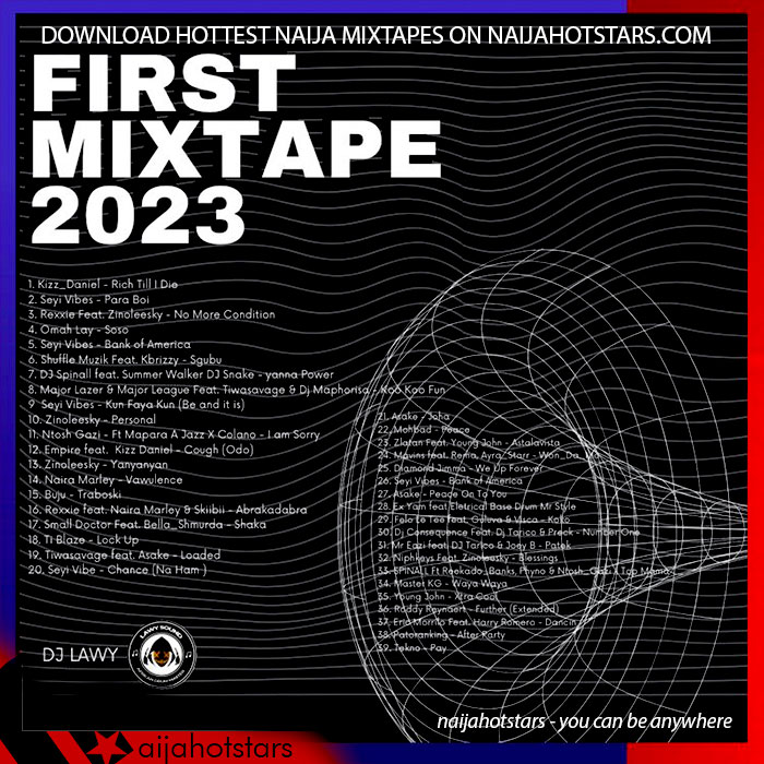 Dj Lawy - First Mixtape 2023 Naijahotstars.com Mixtape