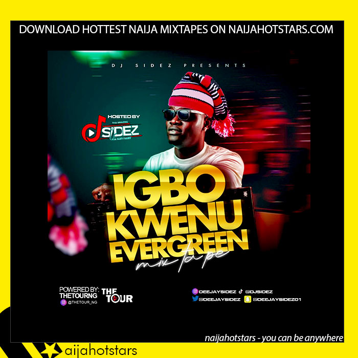 Dj Sidez - Igbo Kwenu Evergreen Mixtape