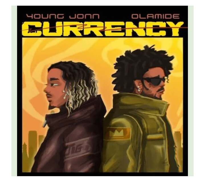 Young Jonn – Currency ft Olamide
