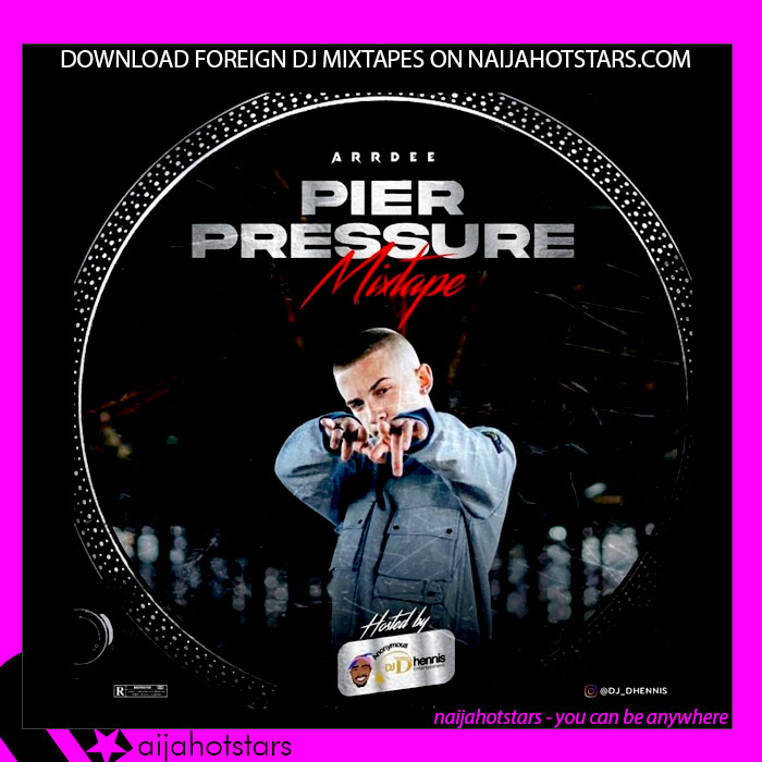 DJ Dhennis - Best of UK Pier Pressure Drills Mixtape naijahotstars.com