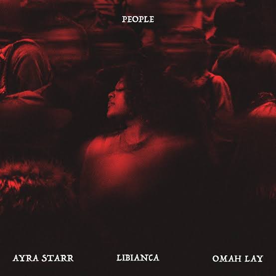Libianca – People (Remix) ft Ayra Starr & Omah Lay