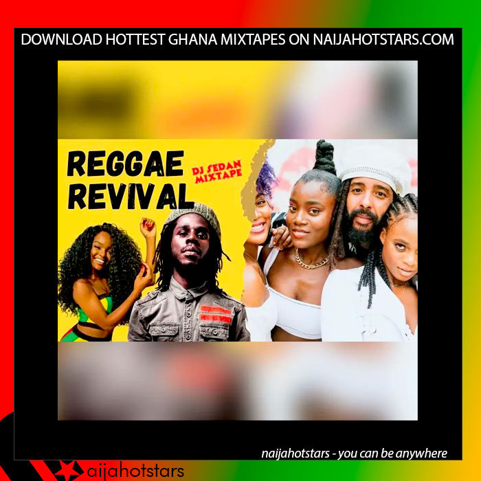 DJ Sedan – Reggae Revival Mixtape 2023
