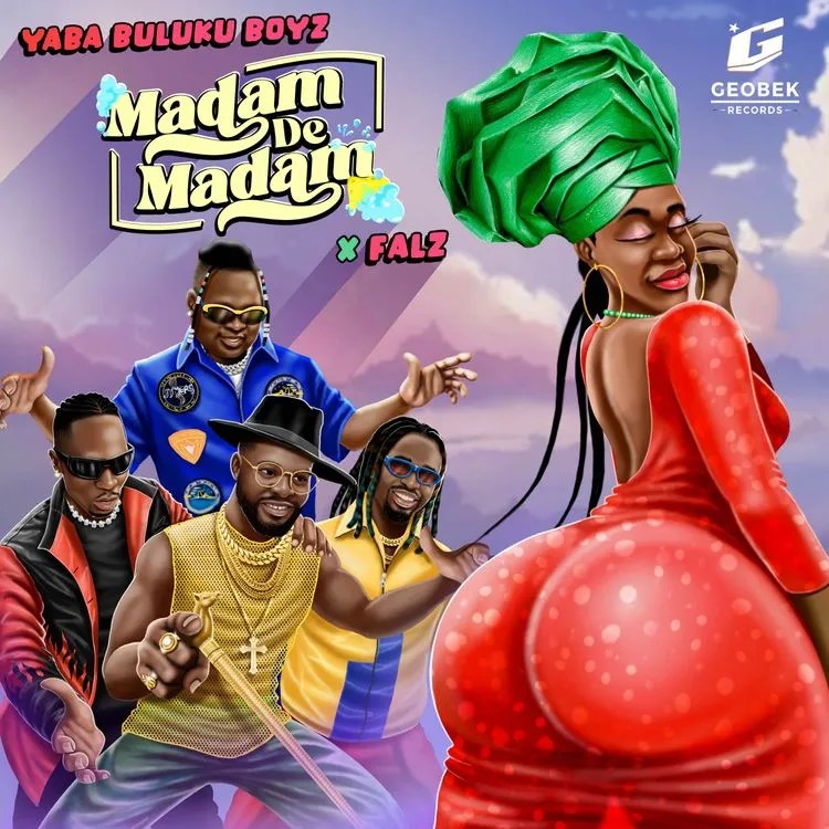Yaba Buluku Boyz – Madam De Madam Ft. Falz
