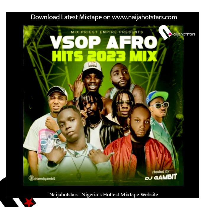 DJ Gambit – VSOP Afro Hits 2023 Mix