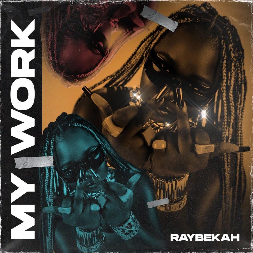 Raybekah – My Work artwork