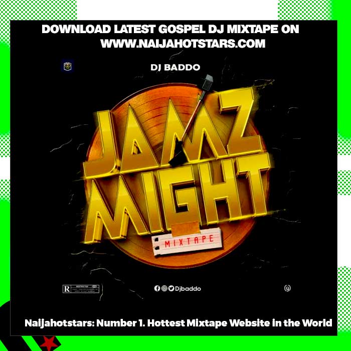 DJ Baddo – Jamzmight Mix (Mixtape)