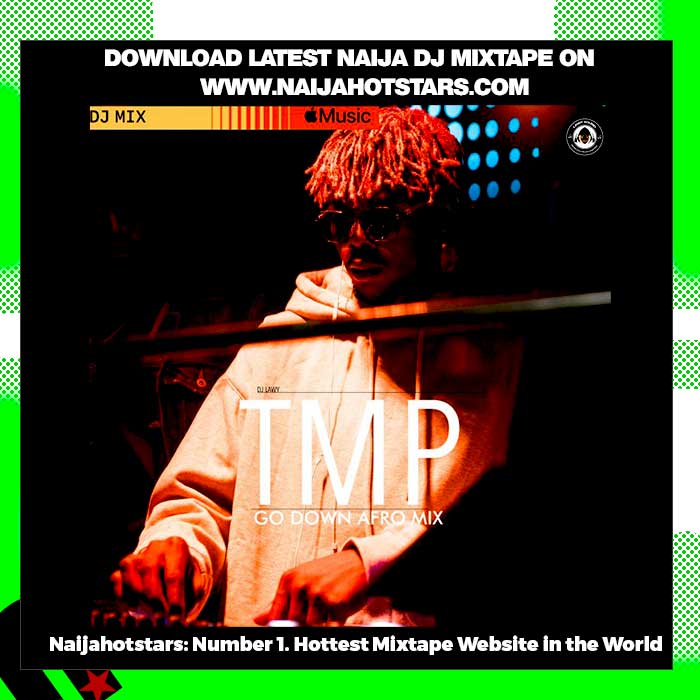DJ Lawy – TMP (Go Down Afro Mix)