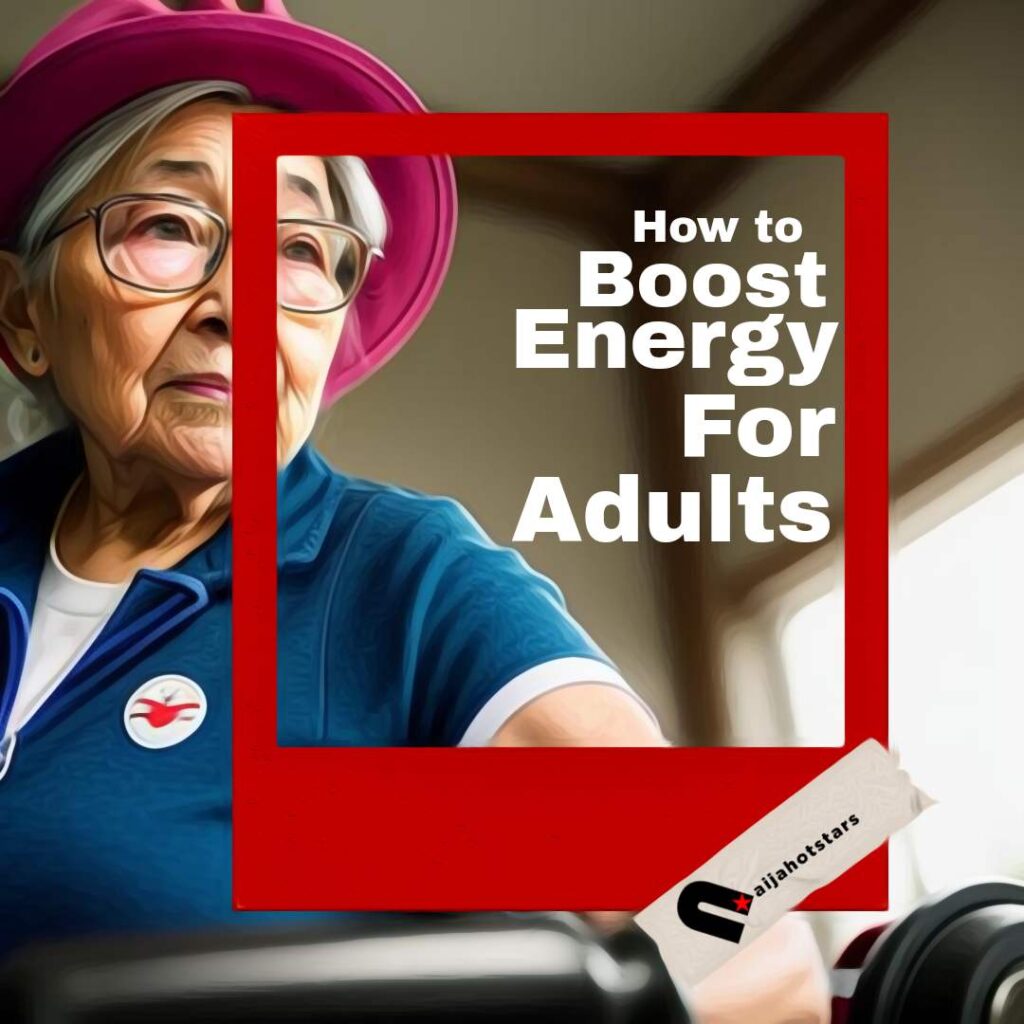 How to Boost Energy Level for Adults/Seniors (Food + Tips)